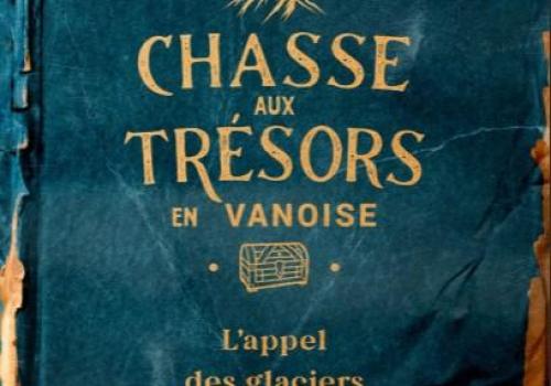 Chasse au trésor "L'appel des glaciers"_Val-Cenis